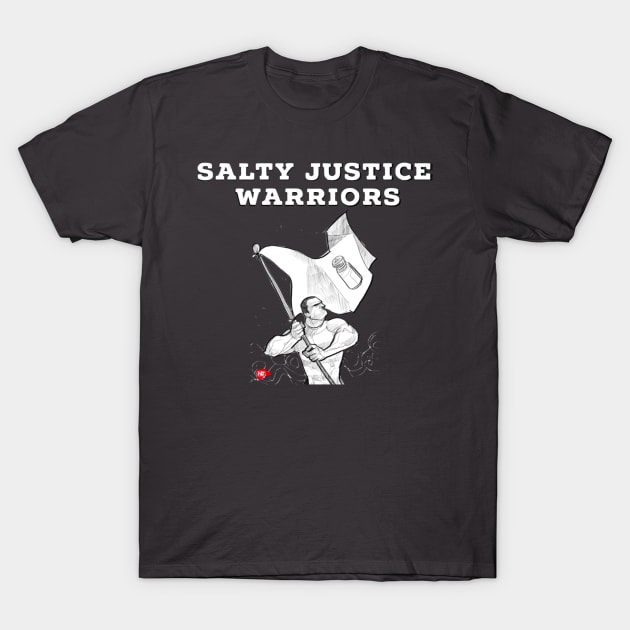 Salty Justice Warrior T-Shirt by PrepTimeSh0p